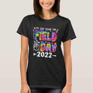 Ich bin nur für den Feldtag 2022 Schultag hier T-Shirt