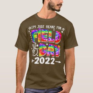 Ich bin nur für den Feldtag 2022 Schultag hier T-Shirt