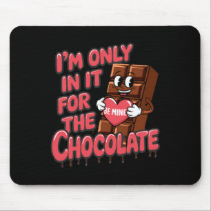 Ich bin nur für den Schokoladen-Witzigen Valentins Mousepad