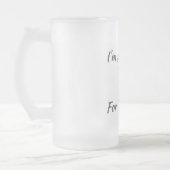 Ich bin nur für die Boos da Mattglas Bierglas (Links)