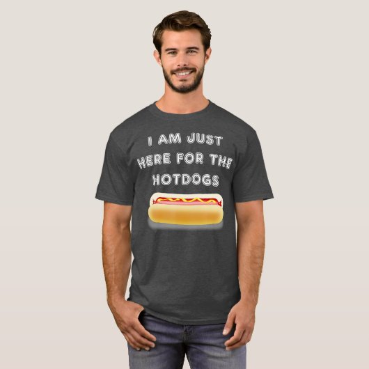 Ich bin nur für die Hotdogs-Grillen hier T-Shirt (Vorne ganz)