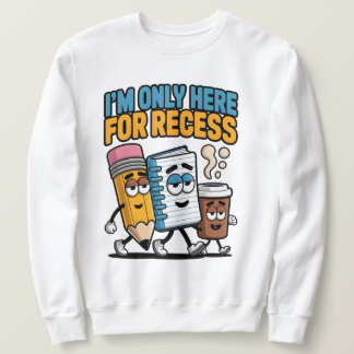 Ich bin nur für die Pause hier, lustig zurück zur Sweatshirt