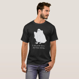 Ich bin nur für Süßigkeiten hier T-Shirt
