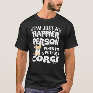 Ich bin nur glücklicher, wenn ich bei meinem Corgi T-Shirt