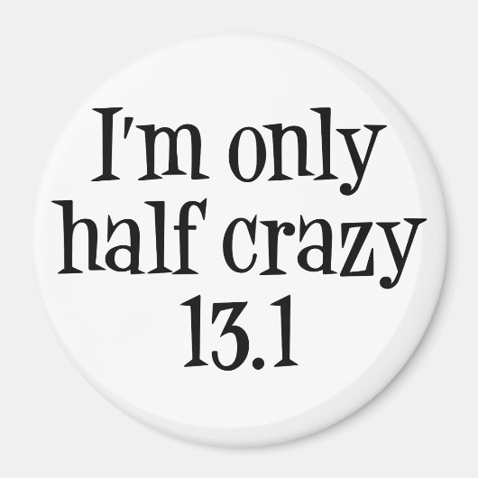 Ich bin nur halb verrückt 13,1 Magnet (Vorne)