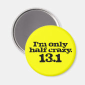 Ich bin nur halb verrückt magnet (Vorderseite/Rückseite)