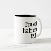 Ich bin nur halbe verrückte Tasse (VorderseiteRechts)