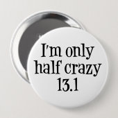Ich bin nur halber verrückter Knopf 13,1 Button (Vorne & Hinten)