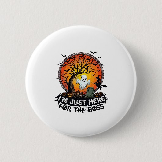 Ich bin nur hier Chef Halloween Geist Hexe Kürbiss Button (Vorderseite)