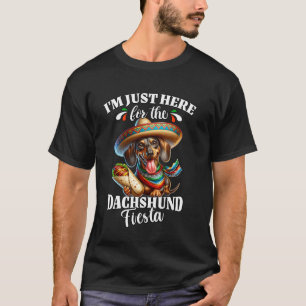 Ich bin nur hier für Dachshund-Party Cinco De Mayo T-Shirt