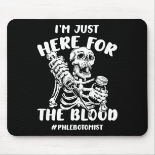 Ich bin nur hier für das Blut Halloween Skelett Ph Mousepad
