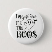 Ich bin nur hier für das Boos Halloween-Abzeichen Button (Vorderseite)