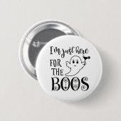 Ich bin nur hier für das Boos Halloween-Abzeichen Button (Vorne & Hinten)