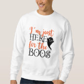 Ich bin nur hier für das Boos Halloween Funny Sweatshirt (Vorderseite)