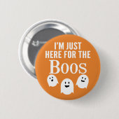 Ich bin nur hier für das Boos - lustiges Halloween Button (Vorne & Hinten)