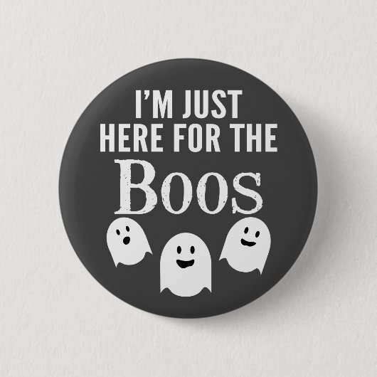 Ich bin nur hier für das Boos - lustiges Halloween Button (Vorderseite)