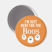 Ich bin nur hier für das Boos - lustiges Halloween Magnet (Vorderseite/Rückseite)