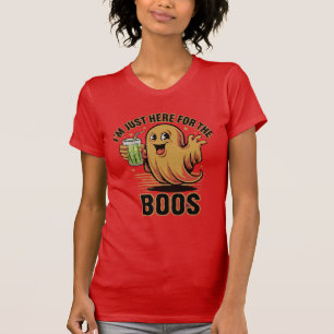 Ich bin nur hier für das Boos-T-Shirt T-Shirt