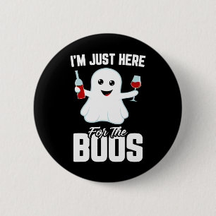 Ich bin nur hier für das Boos-Weinkeller Halloween Button