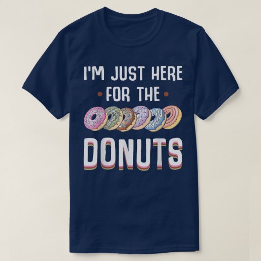 Ich bin nur hier für das Donuts Tshirt Niedlich Do (Design vorne)