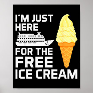 Ich bin nur hier für das Eis Lustige Kreuzfahrt 20 Poster