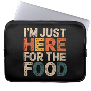 Ich bin nur hier für das Essen Funny Feinschmecker Laptopschutzhülle