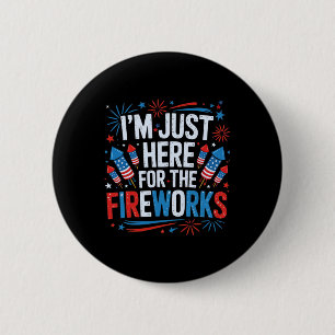 Ich bin nur hier für das patriotische Feuerwerk zu Button