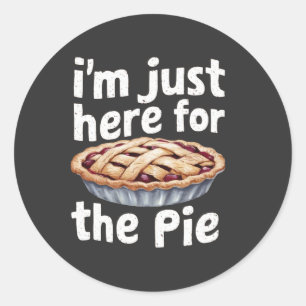 Ich bin nur hier für das "Pie" Funny Food Lover De Runder Aufkleber