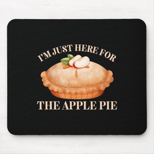 Ich bin nur hier für den Apfelkuchen-Funny Food-Th Mousepad (Vorne)