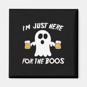 Ich bin nur hier für den Boos Funny Beer Geist Magnet