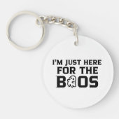 Ich bin nur hier für den Boos Halloween-Schlüssela Schlüsselanhänger (Vorderseite)