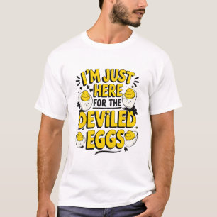 "Ich bin nur hier für den Feinschmecker "Deviled E T-Shirt