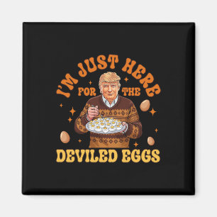 Ich bin nur hier für den geweihten Eier Spaß Trump Magnet