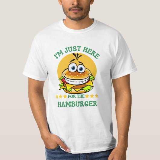 Ich bin nur hier für den Hamburger T - Shirt (Vorderseite)
