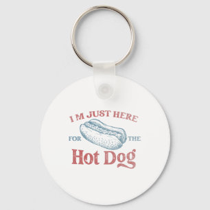 Ich bin nur hier für den Hot Dog Men Women Kids 4t Schlüsselanhänger