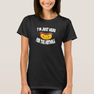 Ich bin nur hier für den Hot Dogs Hotdog T-Shirt