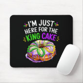 Ich bin nur hier für den King Cake Funny Mardi Gra Mousepad (Mit Mouse)