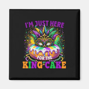 Ich bin nur hier für den König Mardi Gras Magnet