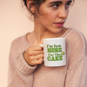 Ich bin nur hier für den Kuchen, Matcha-Kuchen Kaffeetasse