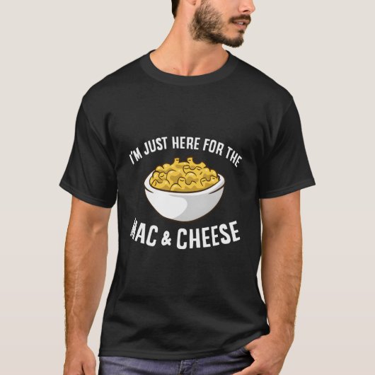 Ich bin nur hier für den Mac und Käse Macaroni Mac T-Shirt (Vorderseite)