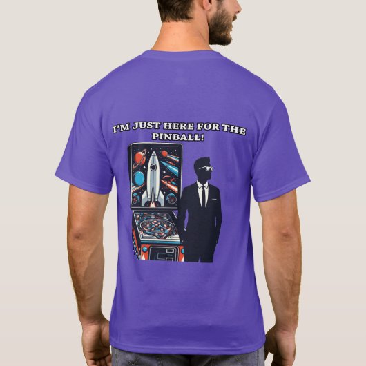 Ich bin nur hier für den PInball T-Shirt (Rückseite)