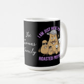 Ich bin nur hier für den Rost-Kartoffeln-Funny Kaffeetasse (VorderseiteRechts)