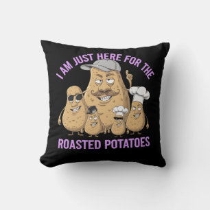 Ich bin nur hier für den Rost-Kartoffeln-Funny Kissen