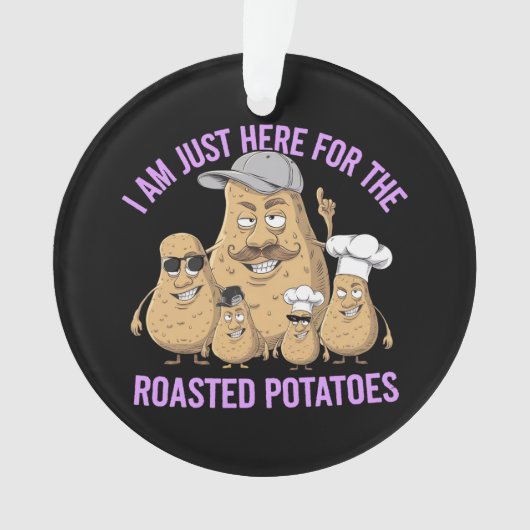 Ich bin nur hier für den Rost-Kartoffeln-Funny Ornament (Vorderseite)