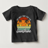 Ich bin nur hier für den Sonnenschein, die Sommerv Baby T-shirt (Vorderseite)