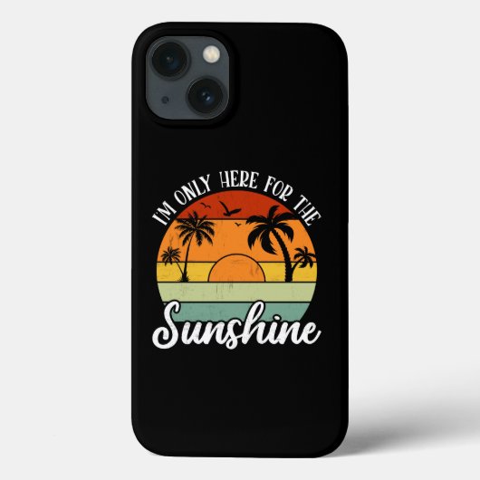 Ich bin nur hier für den Sonnenschein, die Sommerv Case-Mate iPhone Hülle (Rückseite)