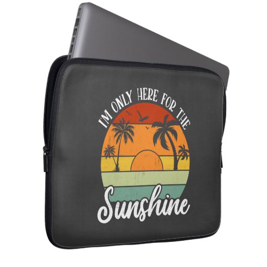 Ich bin nur hier für den Sonnenschein, die Sommerv Laptopschutzhülle (Vorne Rechts)