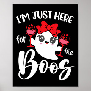 Ich bin nur hier für die Boos Niedlich Ghost Funny Poster