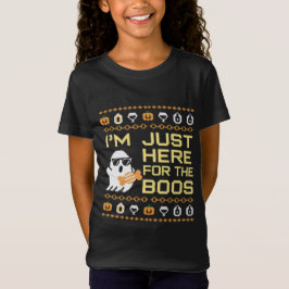 ICH BIN NUR HIER FÜR DIE BOOS T-Shirt