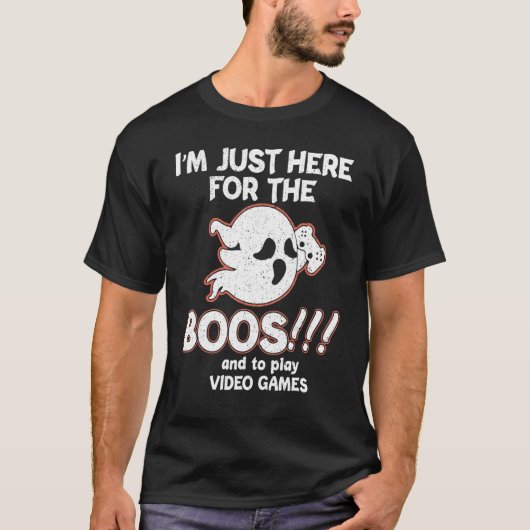 Ich bin nur hier für die Boos und um Videospiele z T-Shirt (Vorderseite)